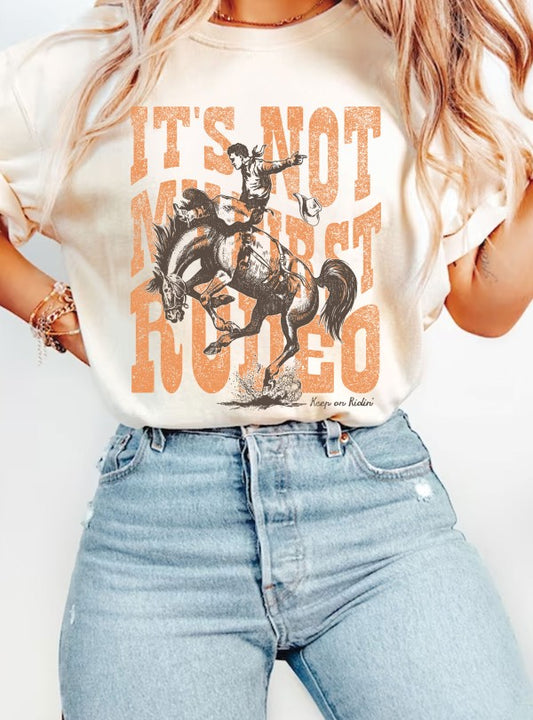 Not My First Rodeo Tee